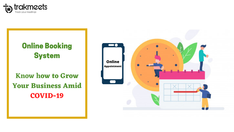 How to Grow Your Business Using an Online Booking System Amid COVID-19 - Trakmeets