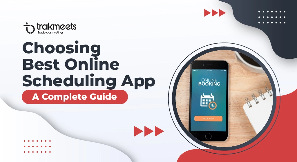 ravi garg, trakmeets, best online scheduling app, scheduling app, complete guide