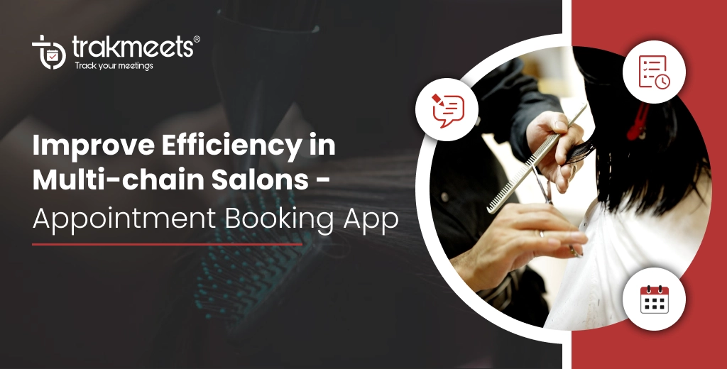 trakmeets-founded-by-ravi-garg-website-improve-efficiency-in-multi-chain-salons-appointment-booking-app